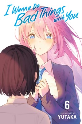 I Wanna Do Bad Things with You, Vol. 6 (pre-order)